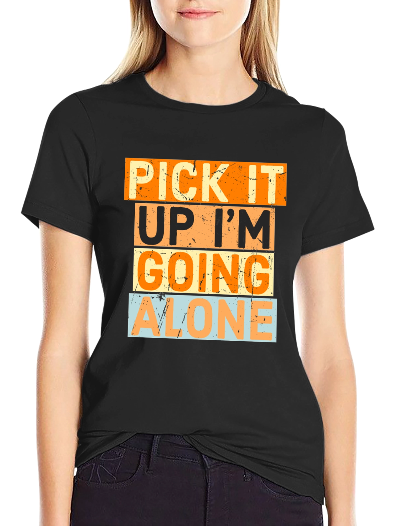 Pick It Up Im Going Alone Graphic Tee