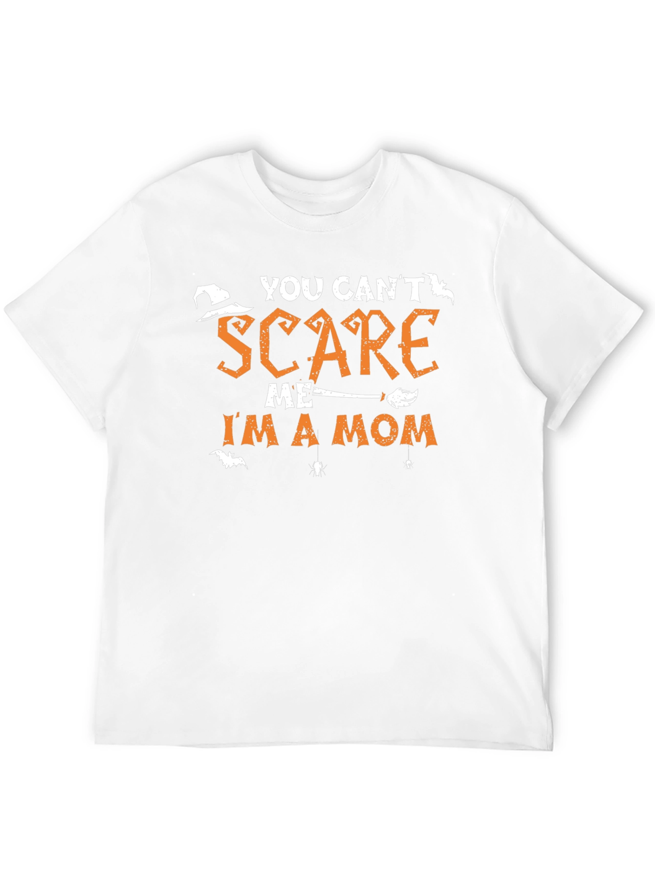 You Cant Scare Me Im A Mom Halloween T-Shirt