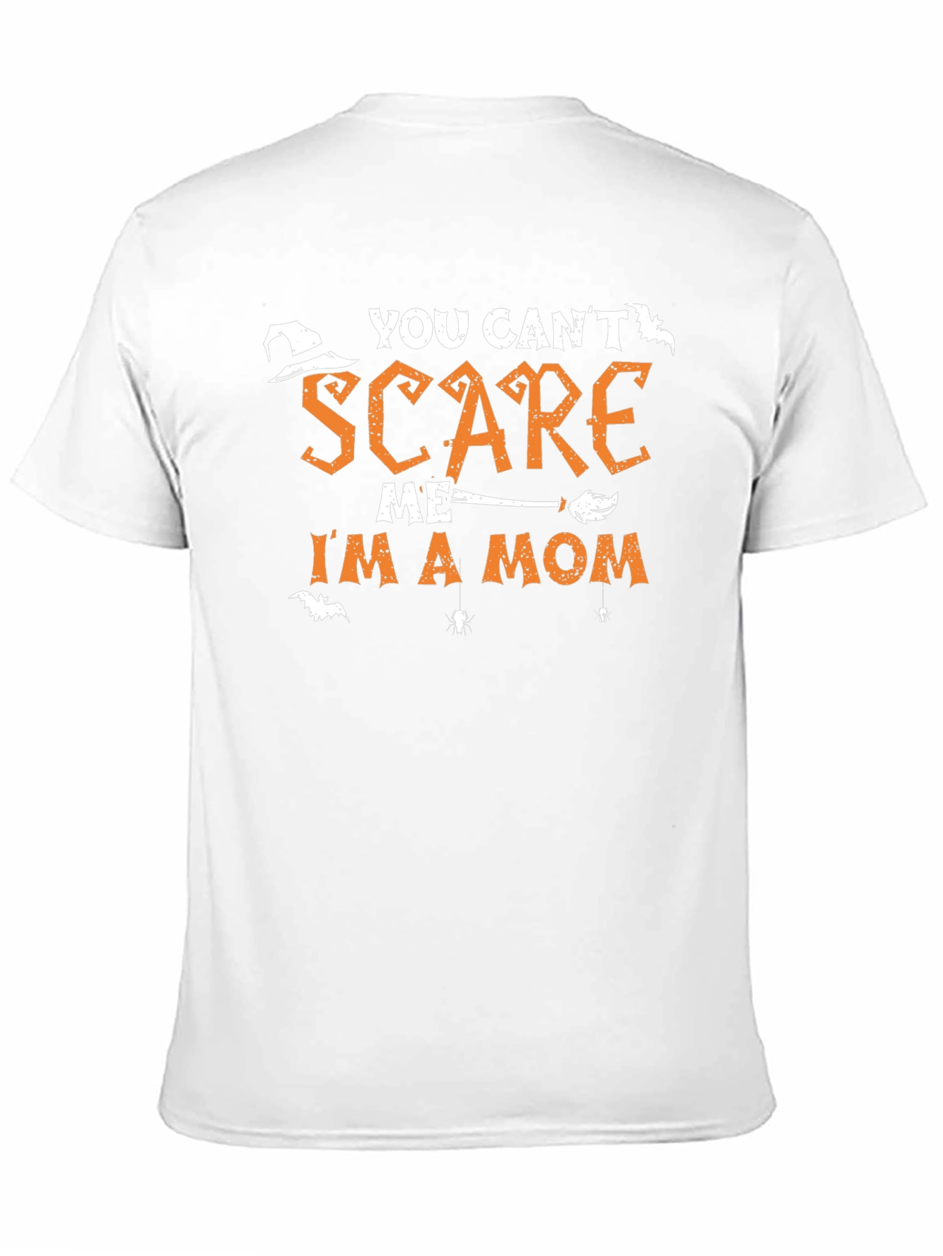 You Cant Scare Me Im A Mom Halloween T-Shirt