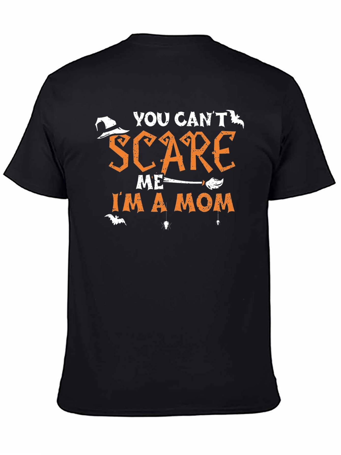 You Cant Scare Me Im A Mom Halloween T-Shirt