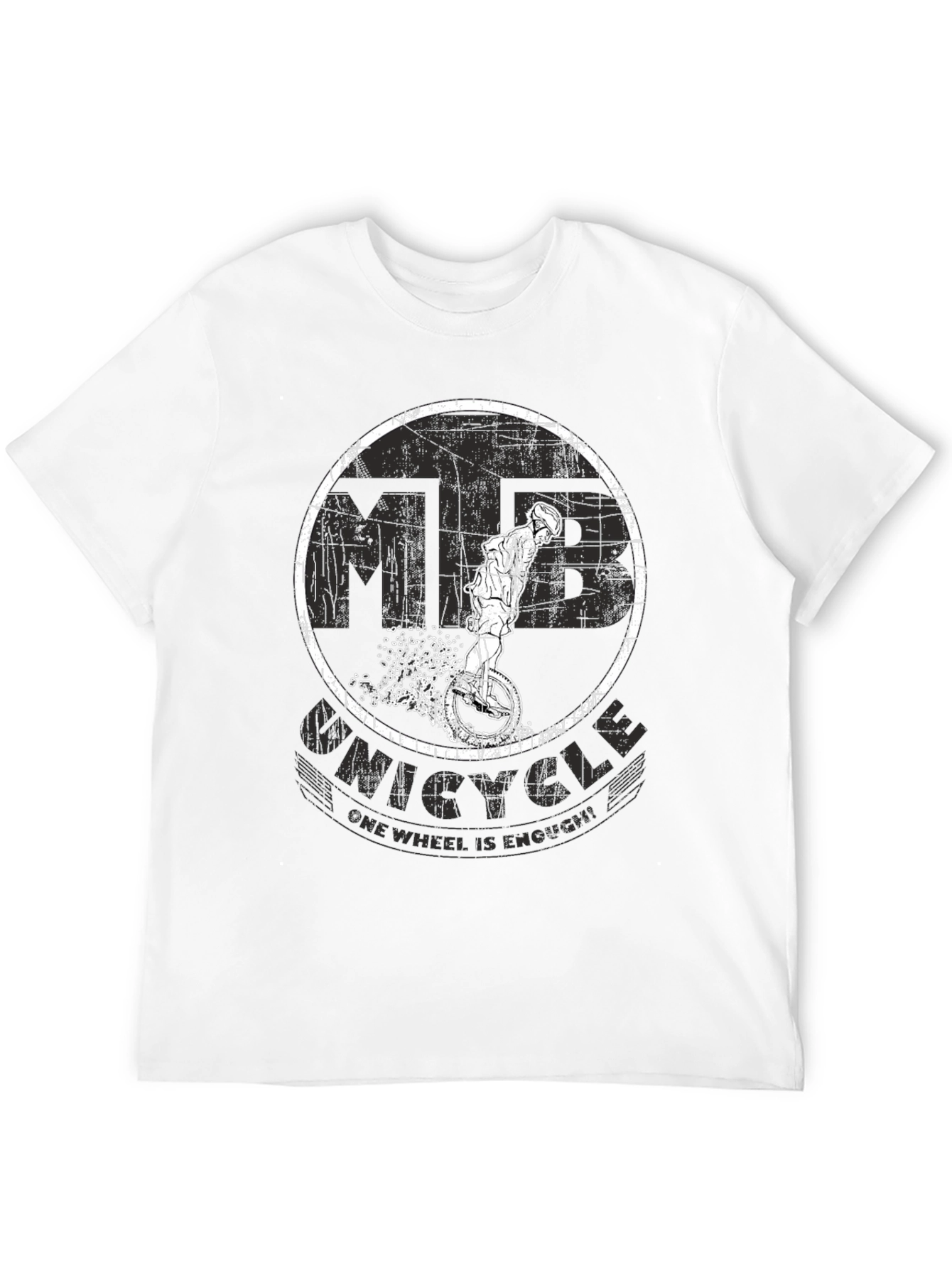Unicycle T-Shirt - One Wheel Is Enough!