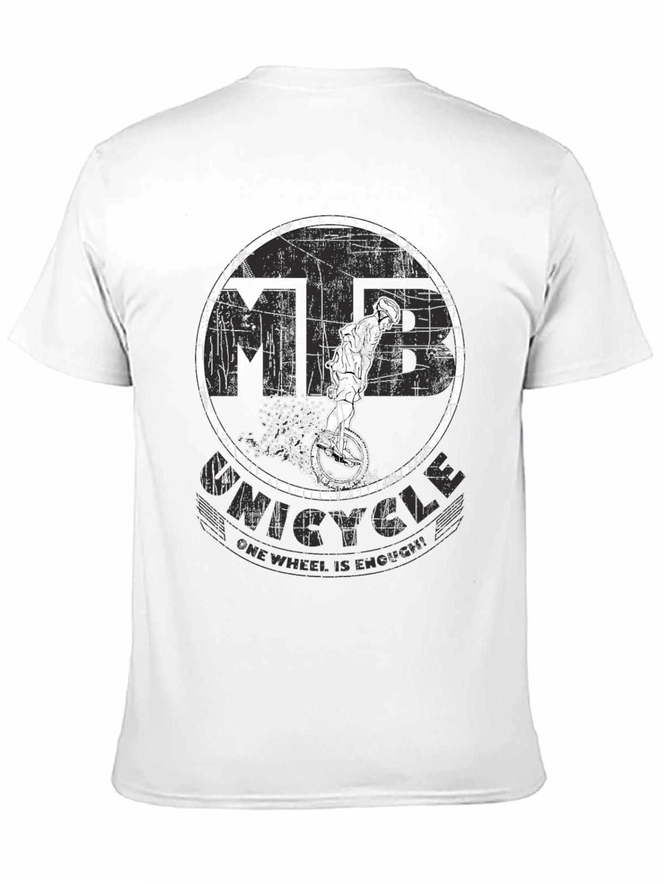 Unicycle T-Shirt - One Wheel Is Enough!