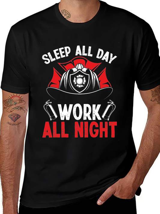 Firefighter Sleep All Day Work All Night Graphic T-Shirt