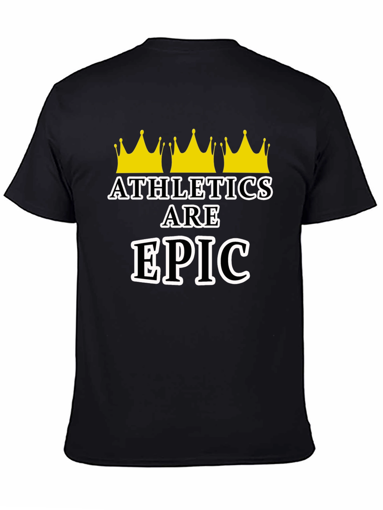 Athletes Are Epic T-Shirt with Crowns