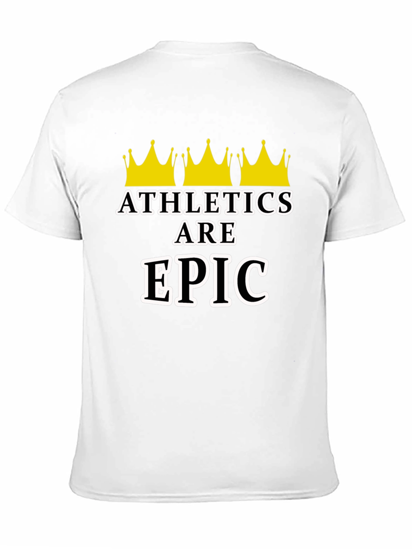 Athletes Are Epic T-Shirt with Crowns