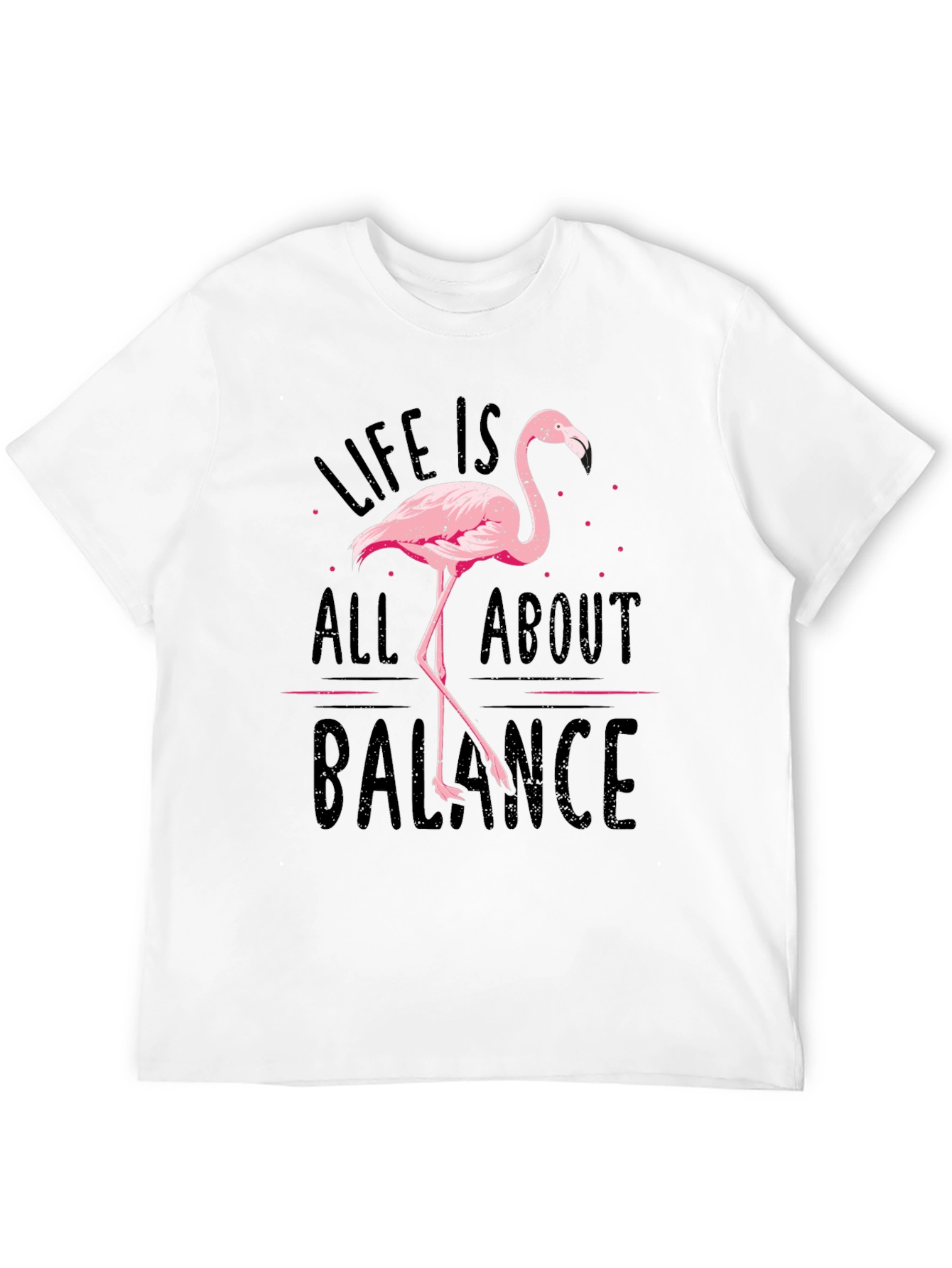 Life Is All About Balance Flamingo T-Shirt