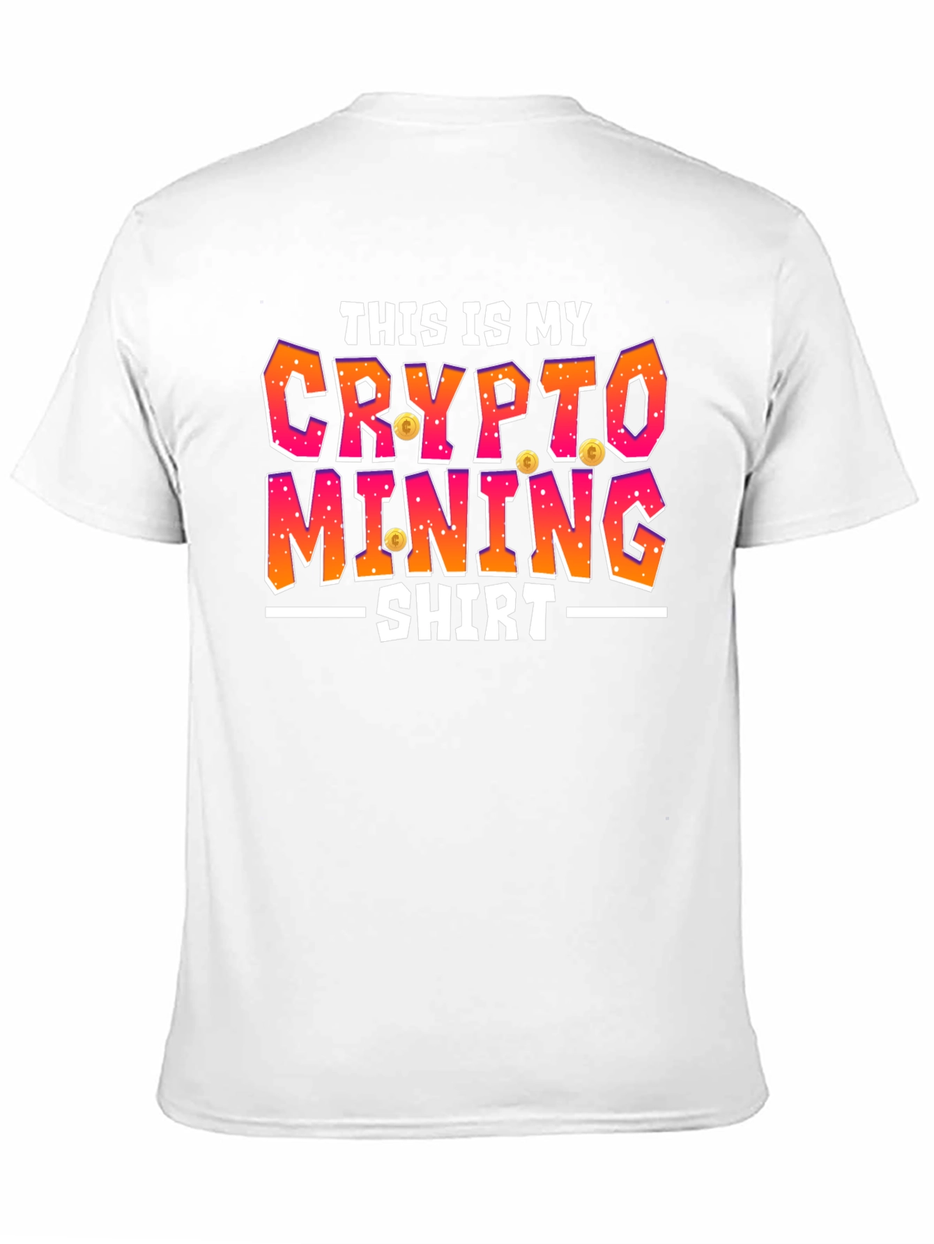 Crypto Mining Shirt - Funny Bitcoin T-Shirt