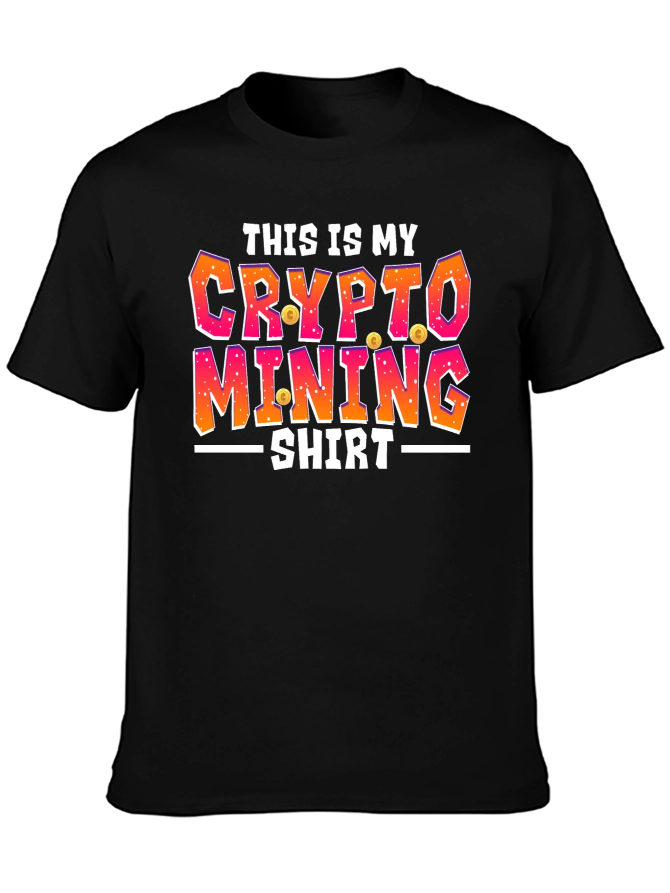Crypto Mining Shirt - Funny Bitcoin T-Shirt