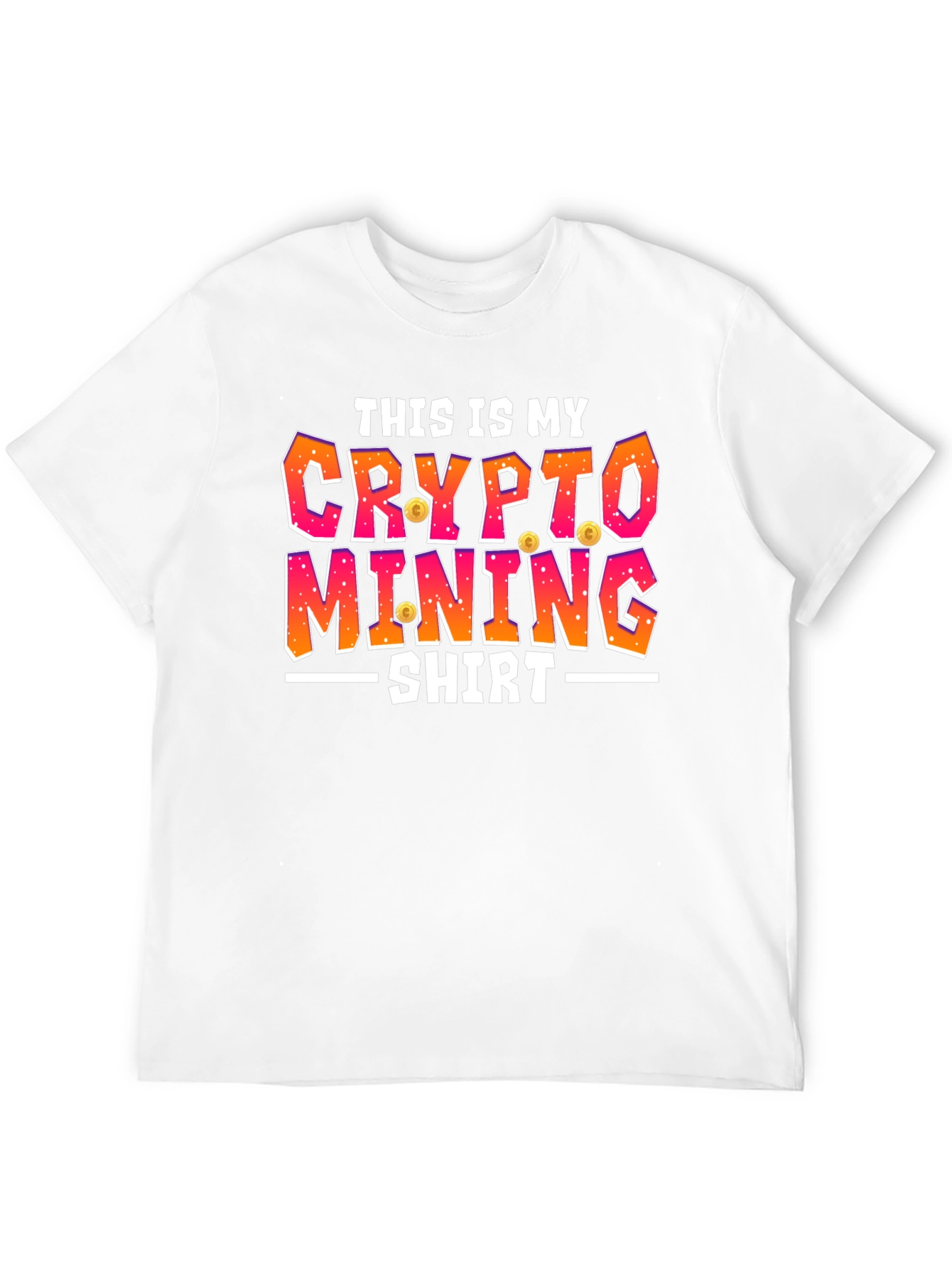 Crypto Mining Shirt - Funny Bitcoin T-Shirt