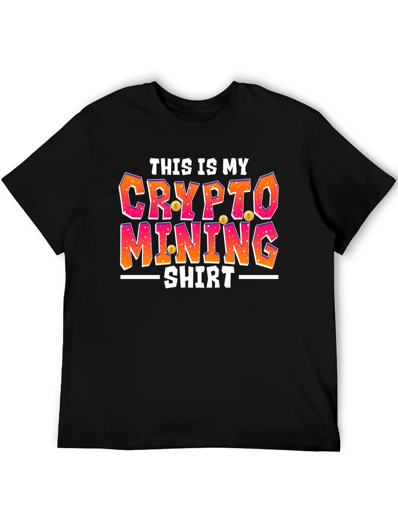 Crypto Mining Shirt - Funny Bitcoin T-Shirt