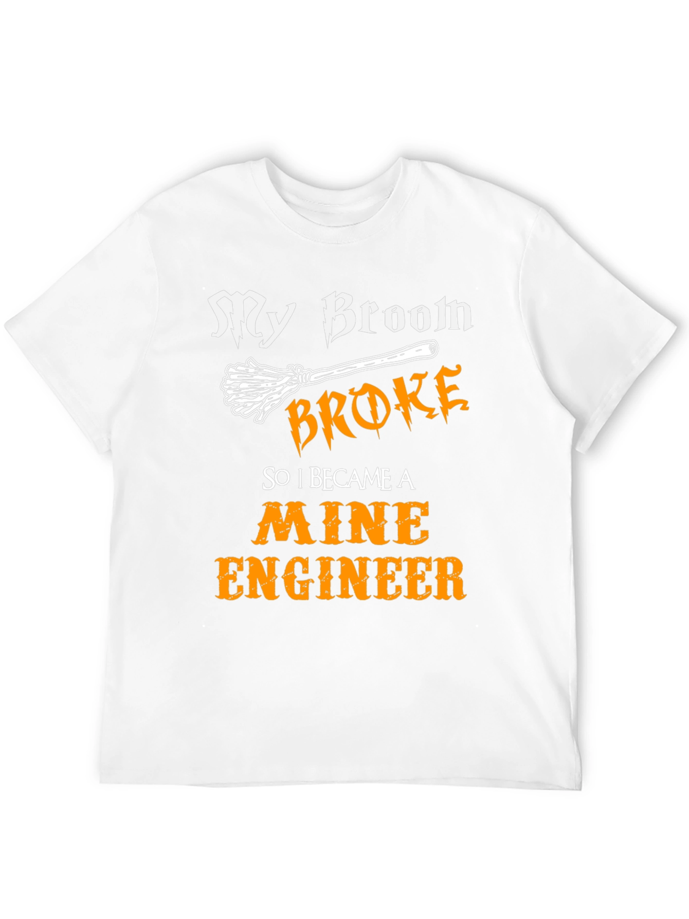 Broom Broke Mine Engineer Graphic T-Shirt