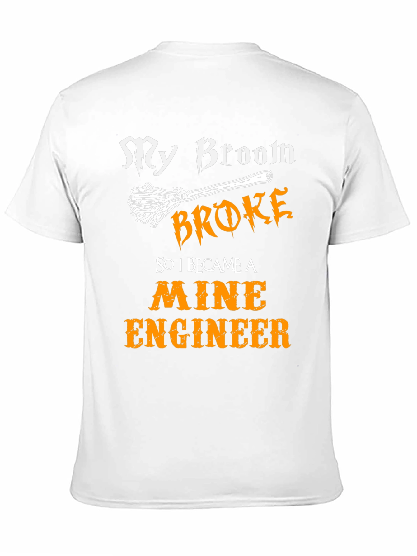 Broom Broke Mine Engineer Graphic T-Shirt