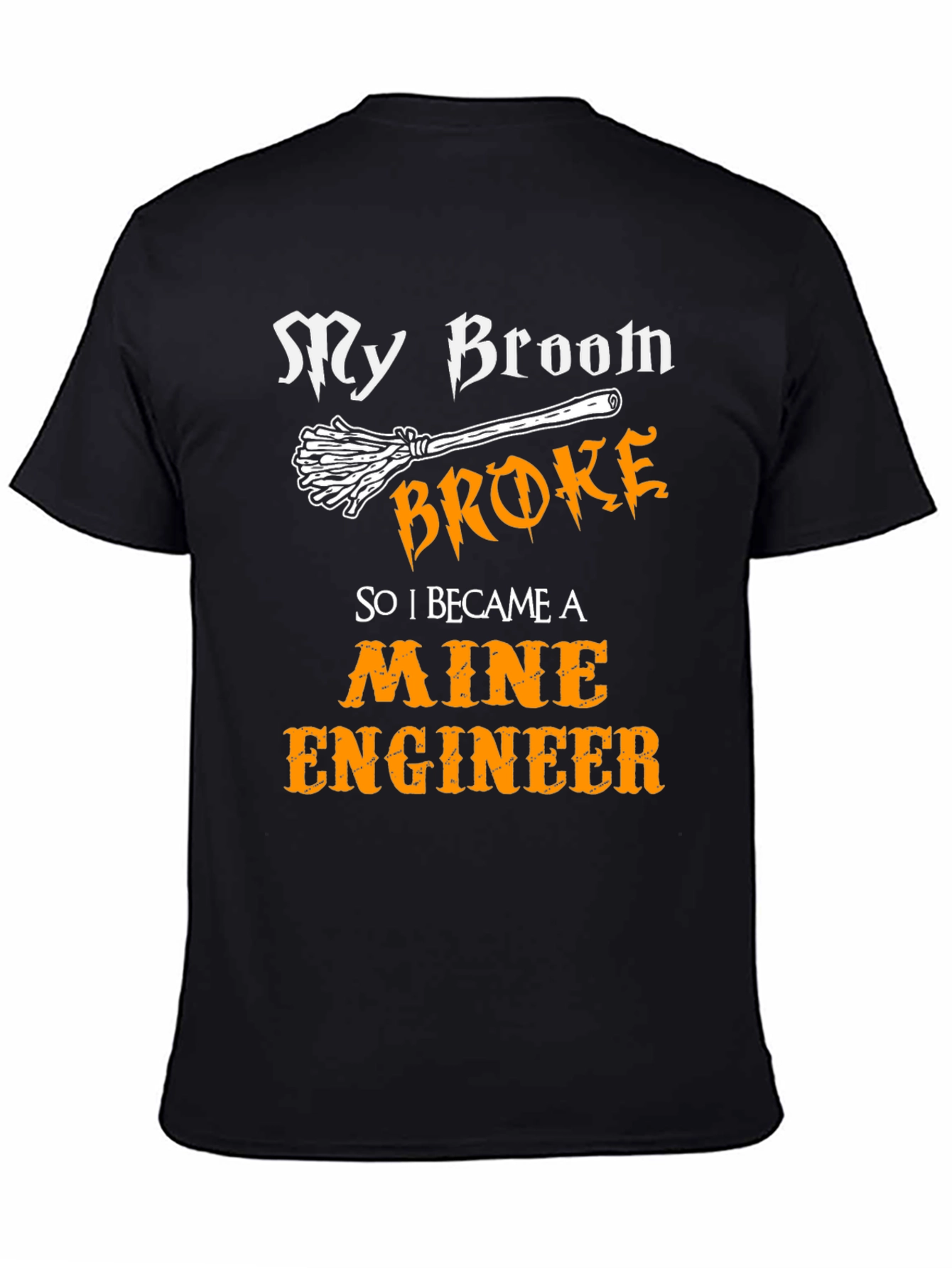 Broom Broke Mine Engineer Graphic T-Shirt