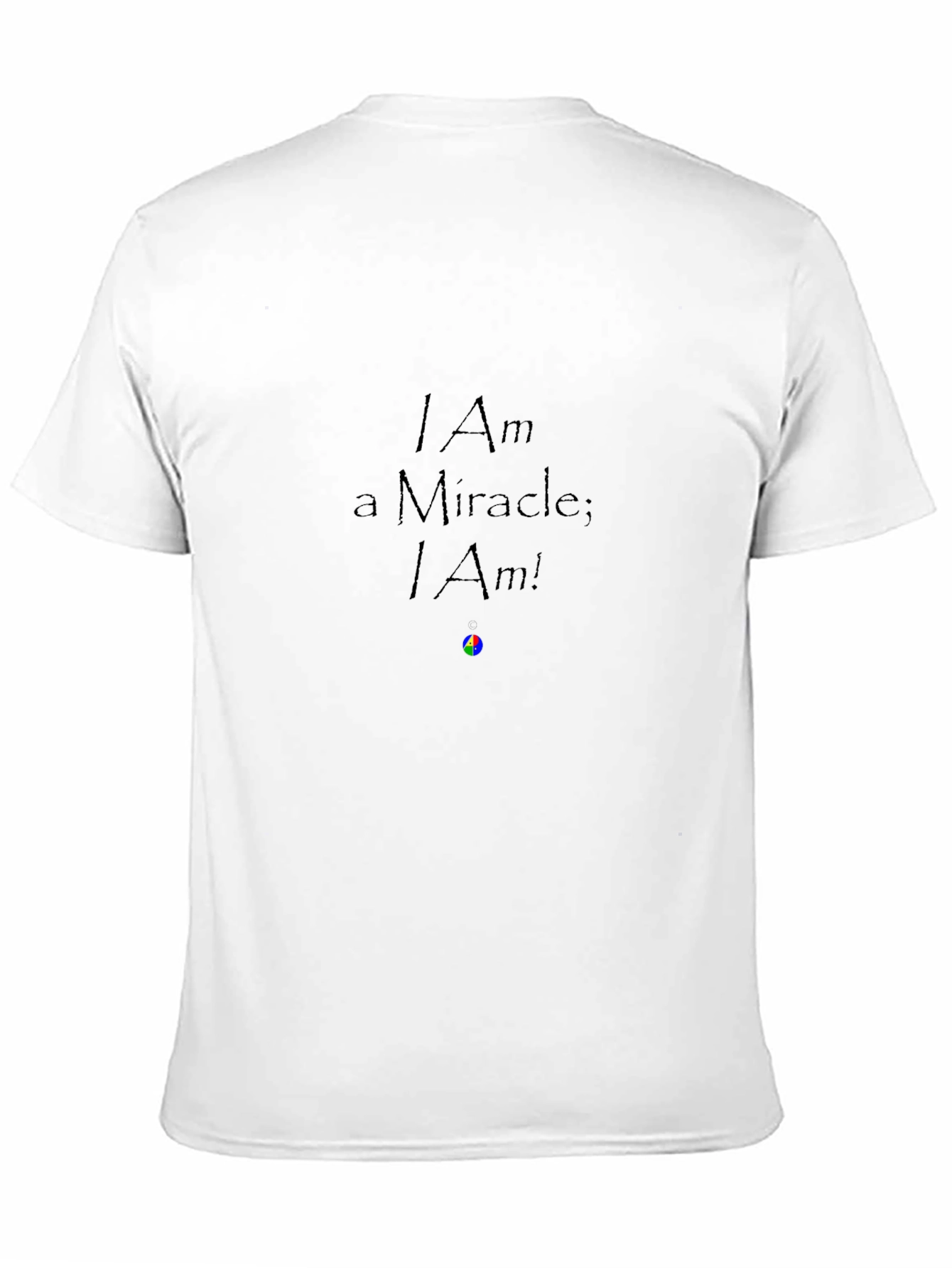 I Am a Miracle T-Shirt