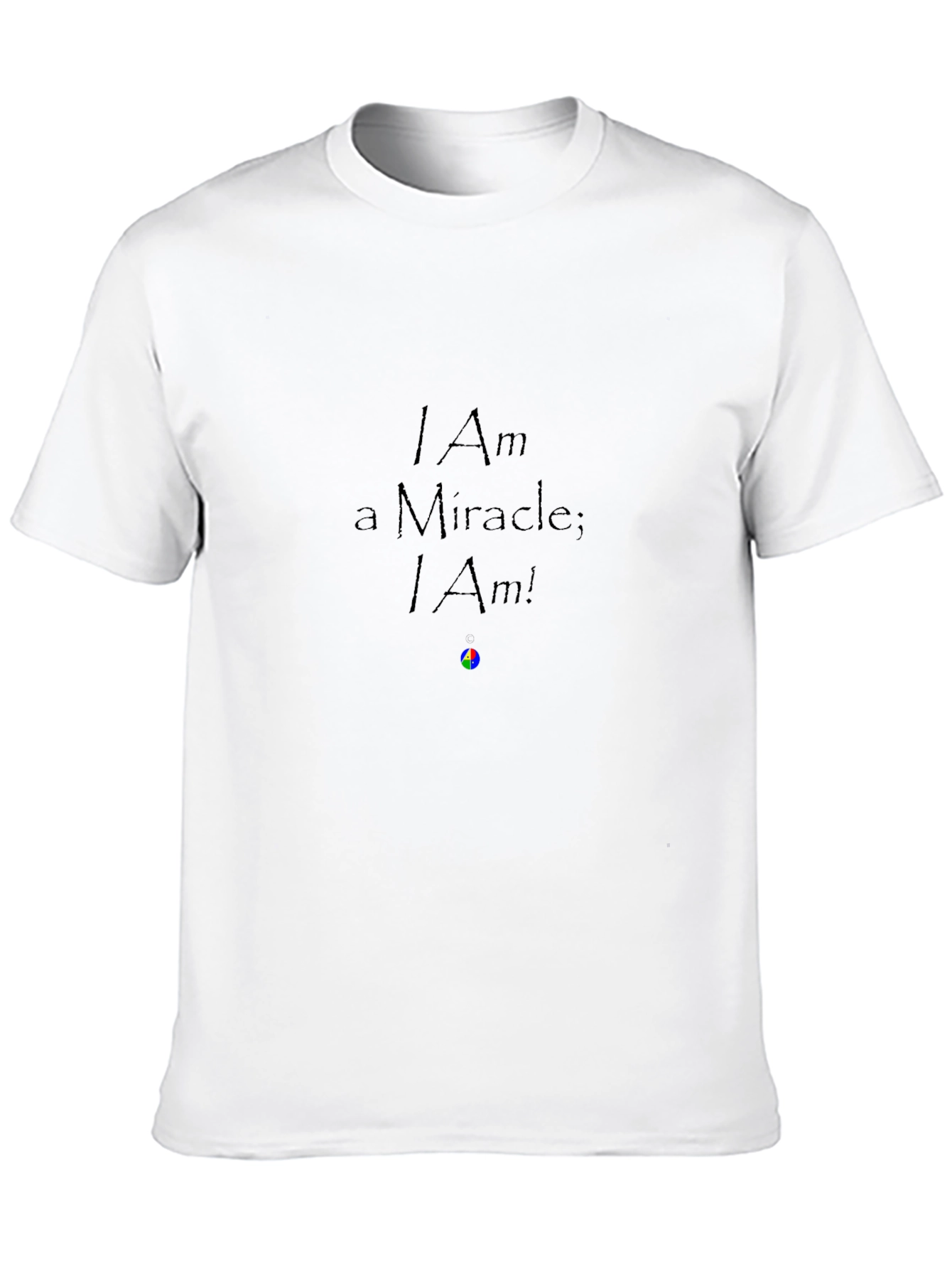 I Am a Miracle T-Shirt