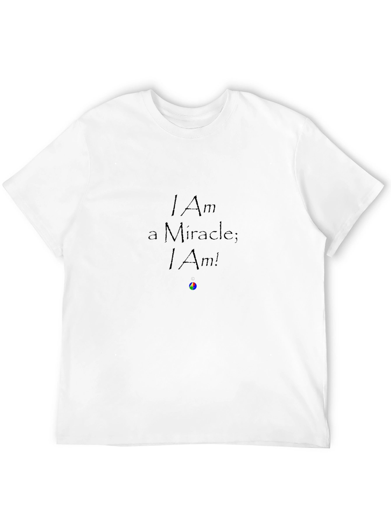 I Am a Miracle T-Shirt