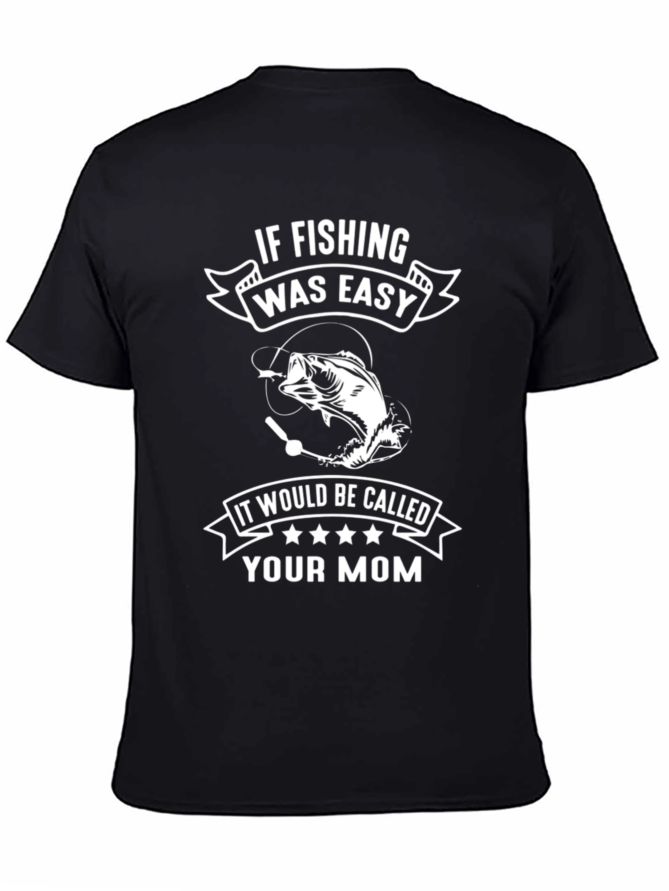 Fishing Humor T-Shirt - Your Mom Joke