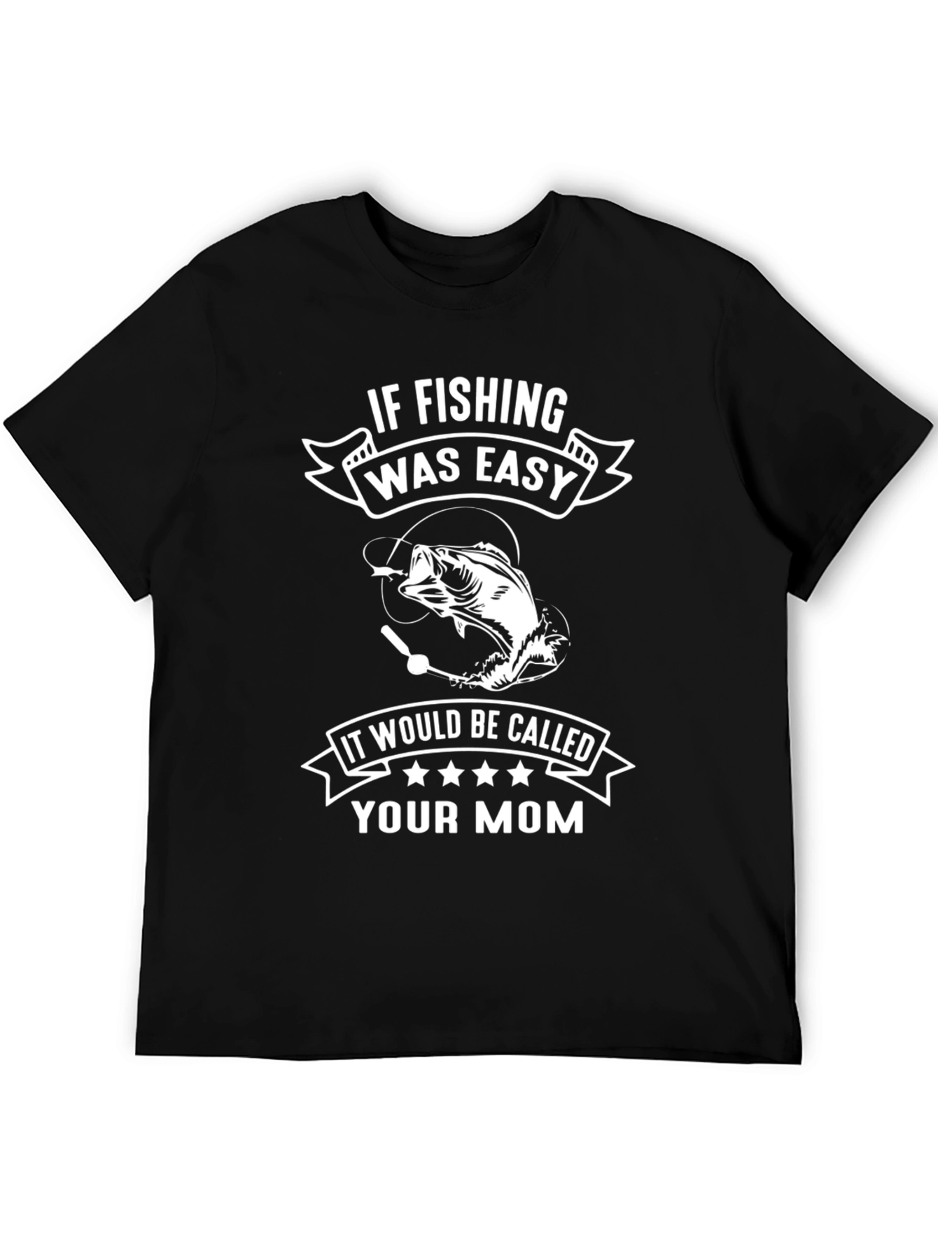 Fishing Humor T-Shirt - Your Mom Joke