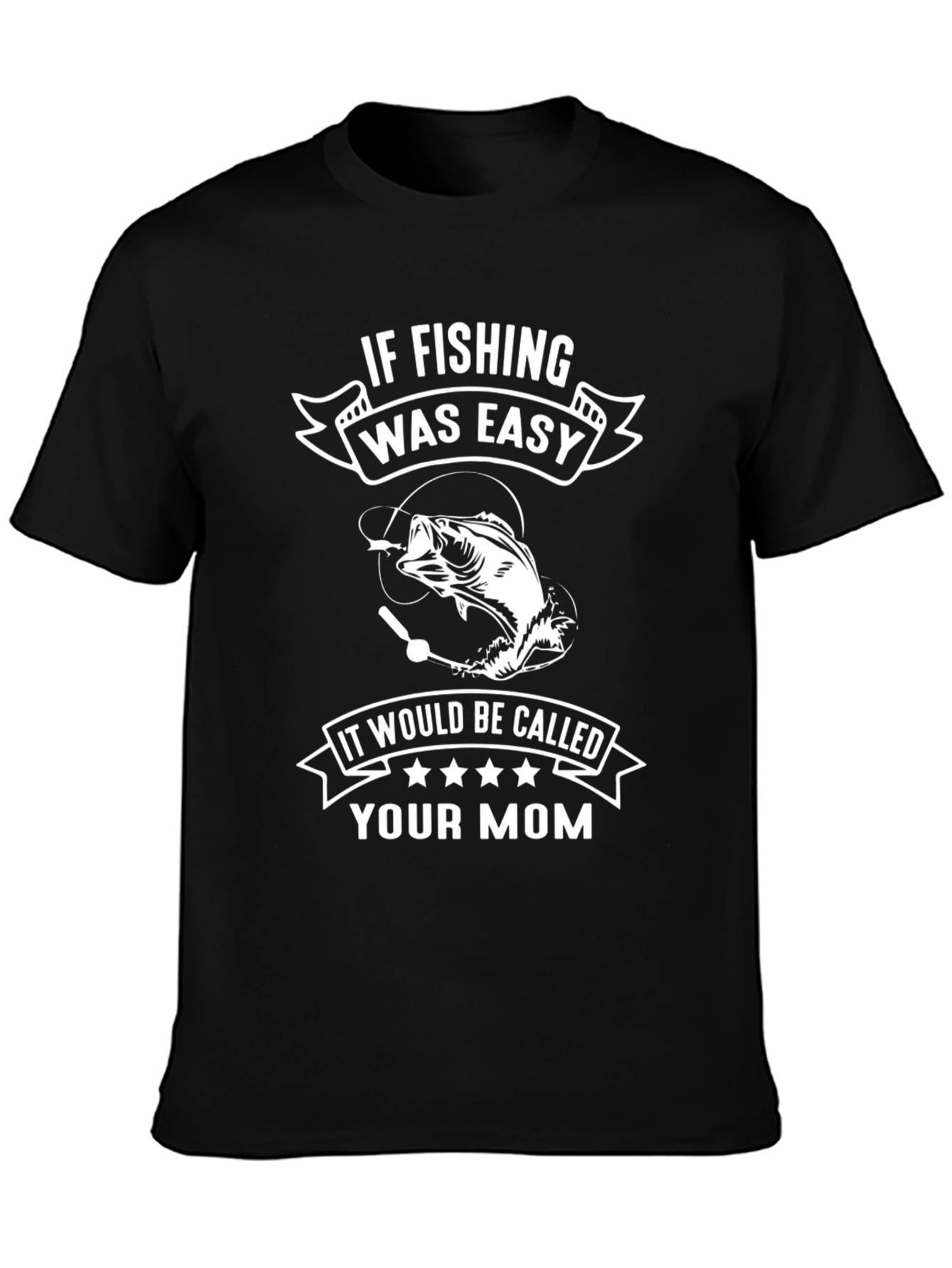 Fishing Humor T-Shirt - Your Mom Joke