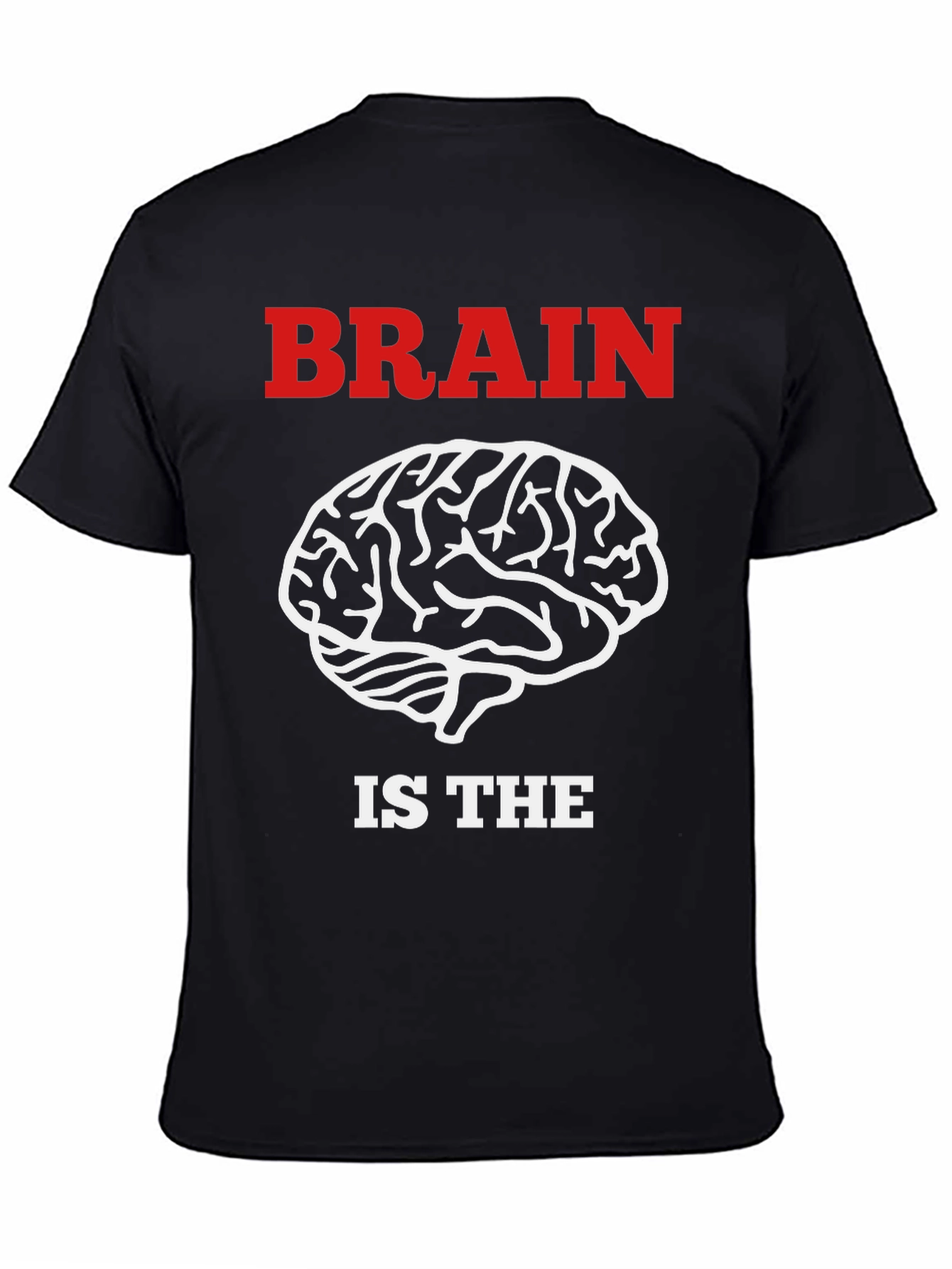 Brain Is The Muscle T-Shirt - Funny Smart Design