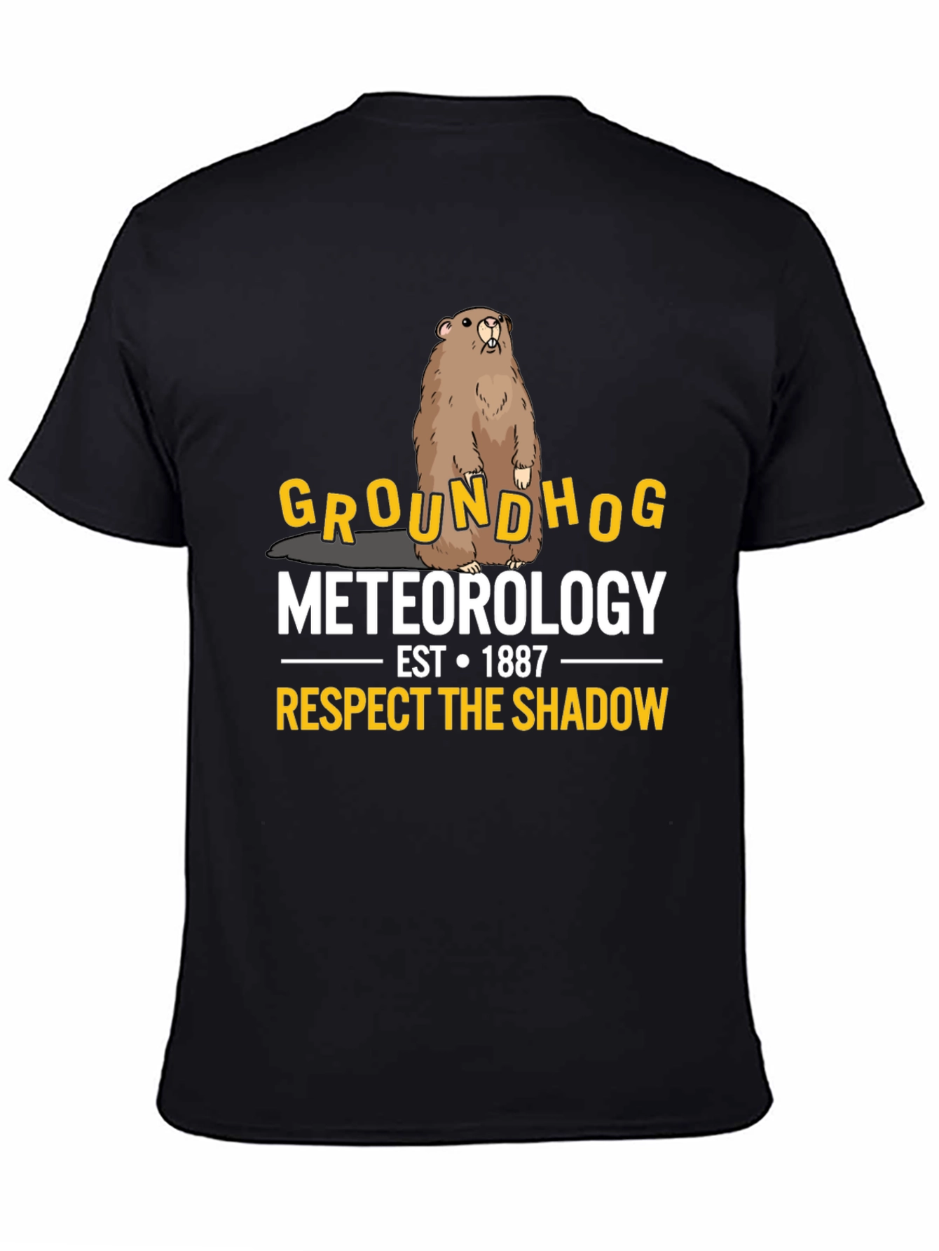 Groundhog Meteorology T-Shirt - Respect the Shadow