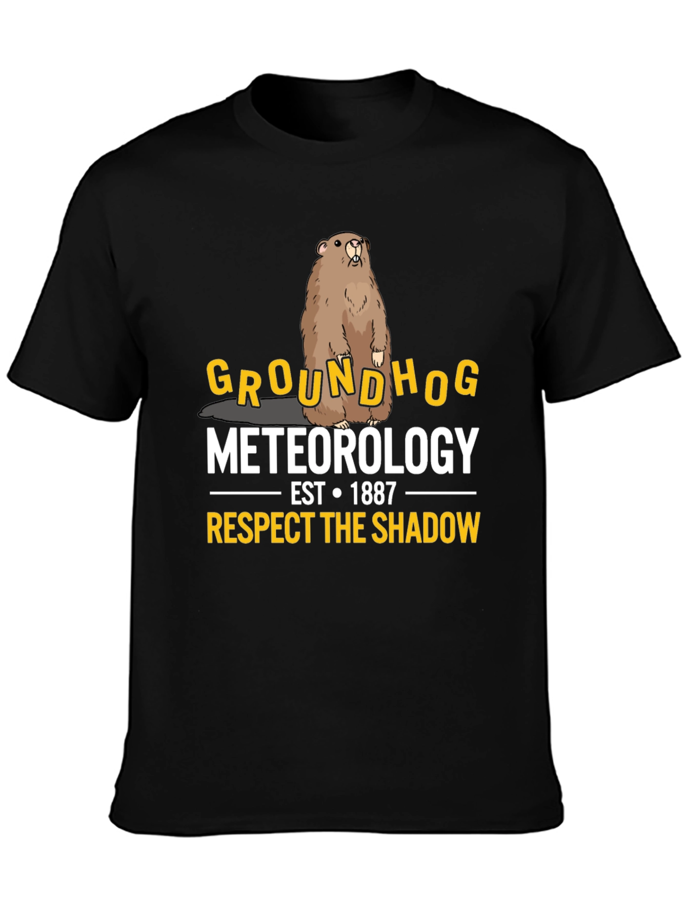 Groundhog Meteorology T-Shirt - Respect the Shadow