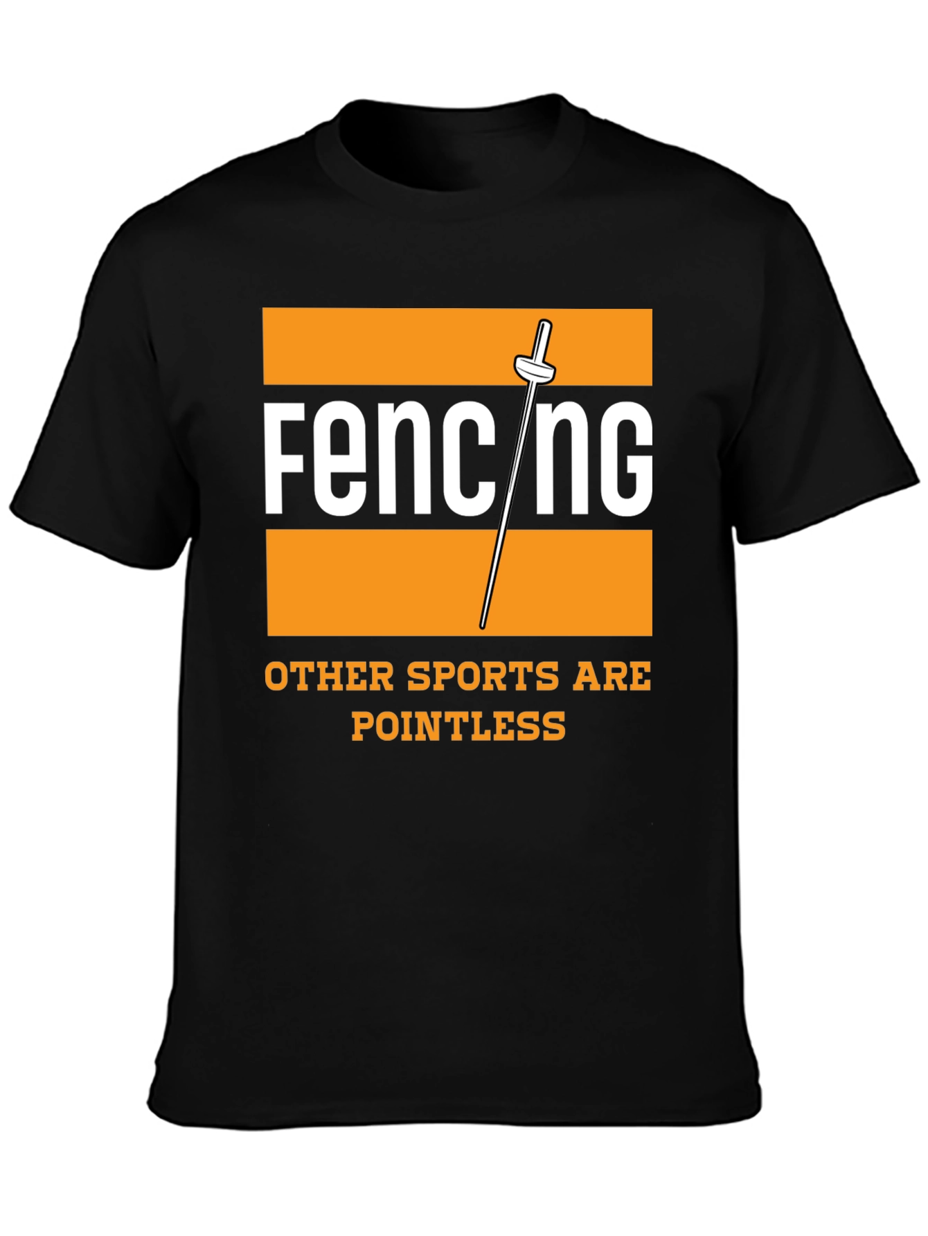 Fencing is Not Pointless T-Shirt