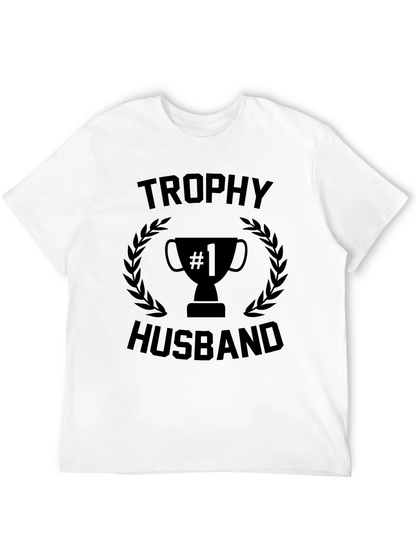 Trophy Husband T-Shirt: #1 Husband Graphic Tee