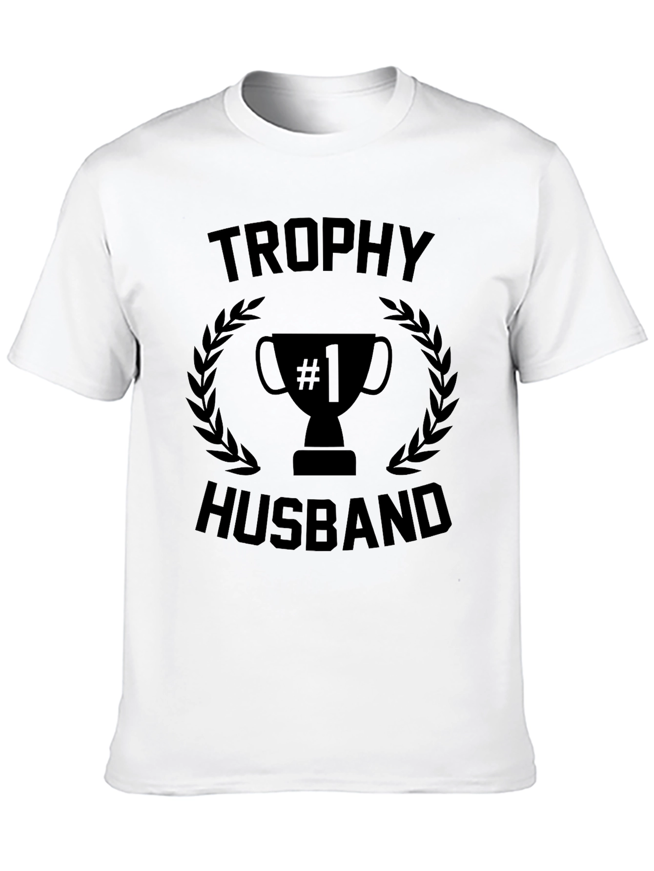 Trophy Husband T-Shirt: #1 Husband Graphic Tee