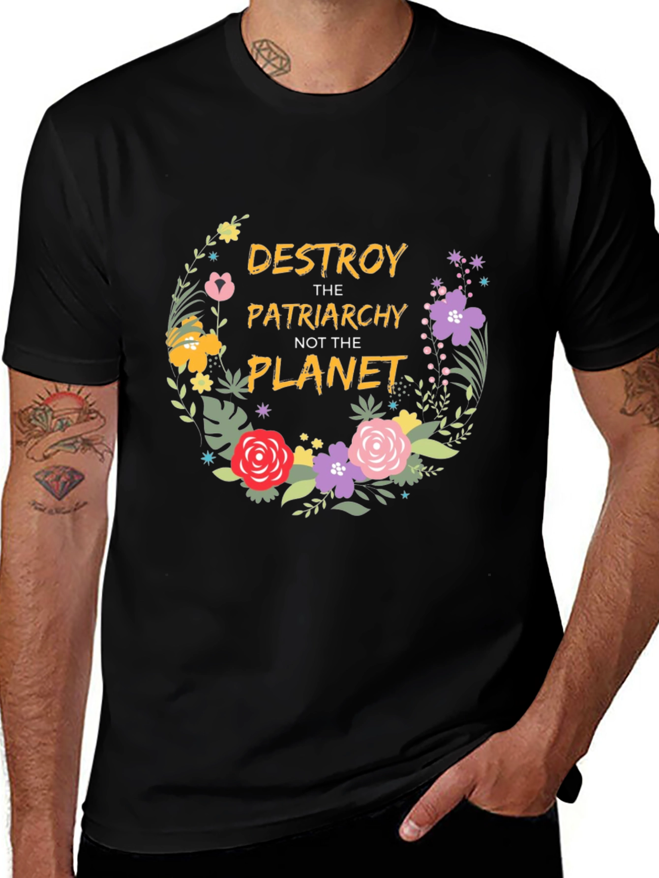 Feminist Floral T-Shirt: Destroy Patriarchy Not Planet