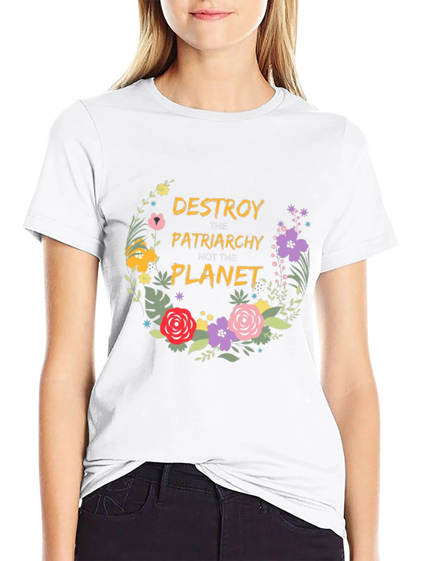 Feminist Floral T-Shirt: Destroy Patriarchy Not Planet