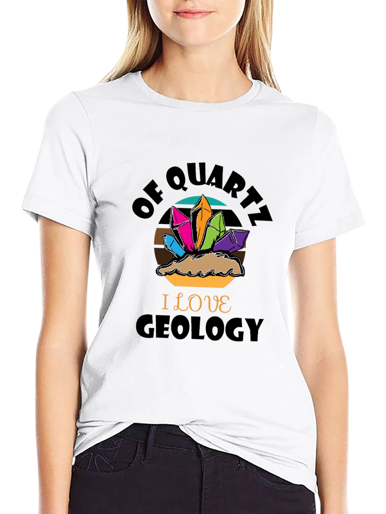 Geology Lover T-Shirt - Of Quartz I Love Geology