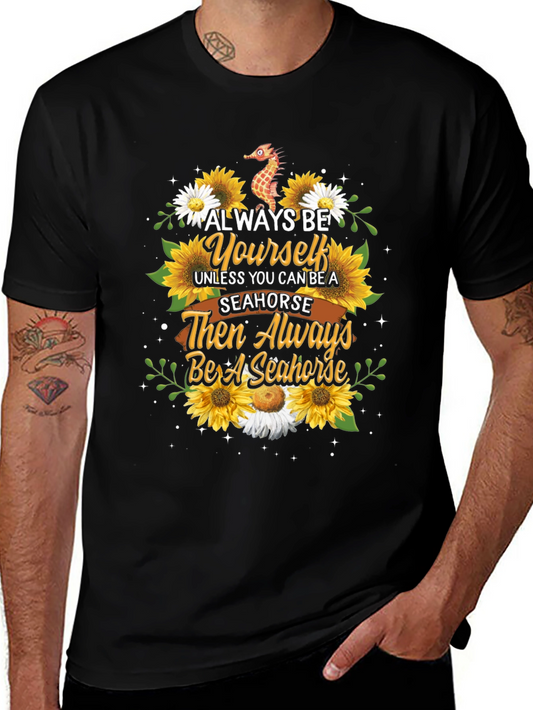 Always Be Yourself Seahorse T-Shirt