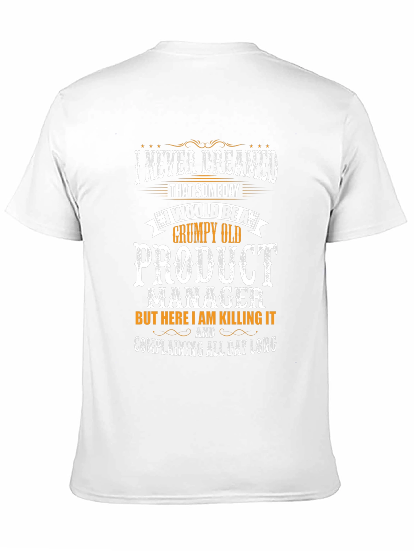 Grumpy Old Product Manager T-Shirt