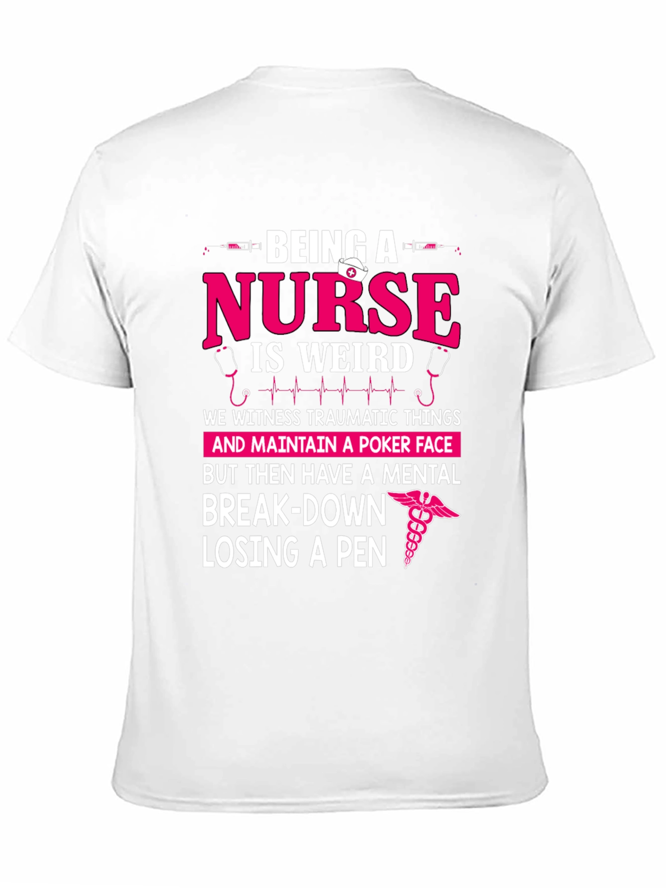 Being a Nurse Weird T-Shirt