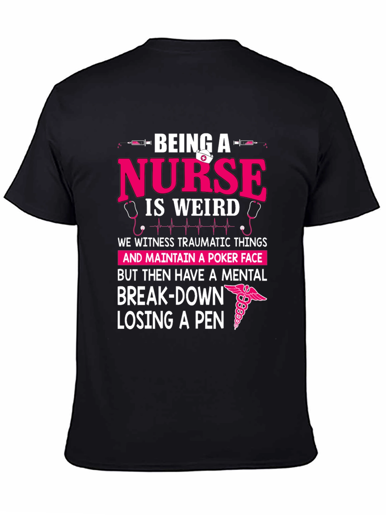 Being a Nurse Weird T-Shirt