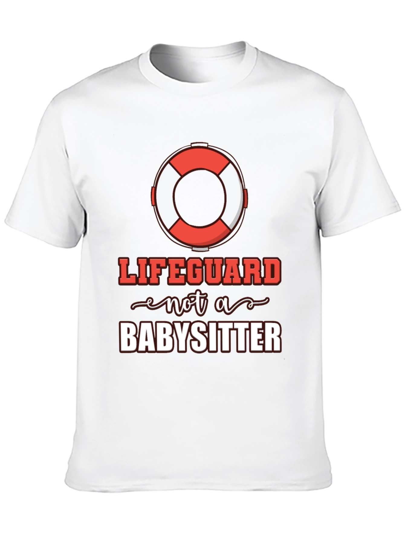 Lifeguard Not A Babysitter T-Shirt