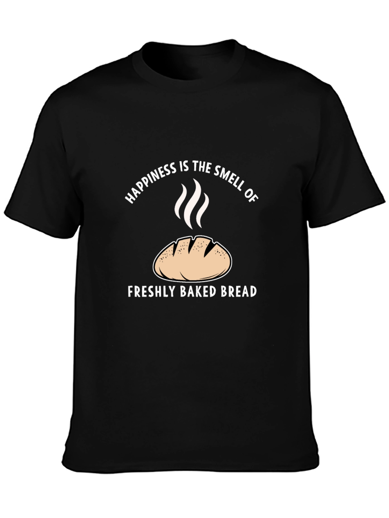 Happiness is Freshly Baked Bread T-Shirt