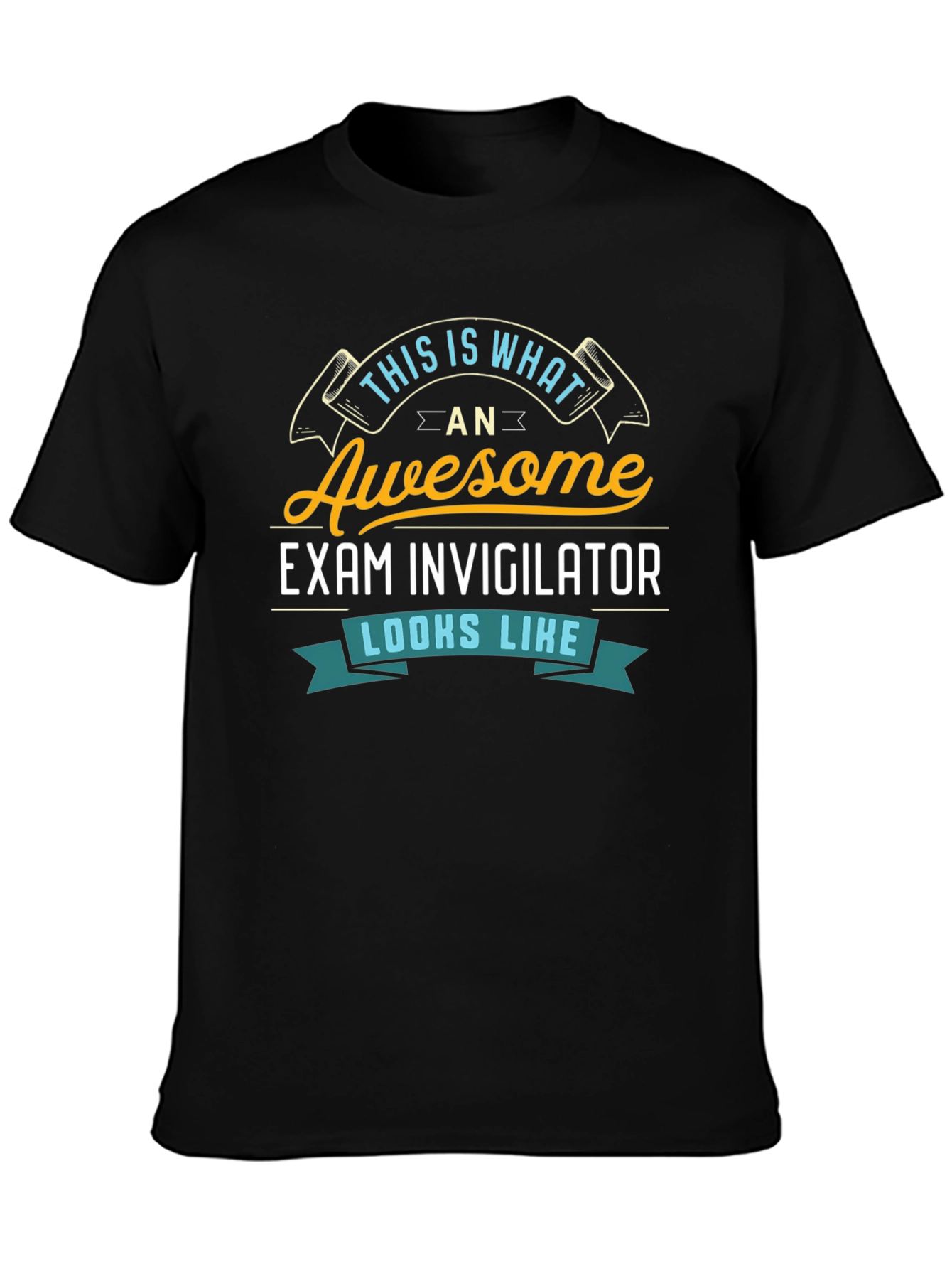 Awesome Exam Invigilator T-Shirt