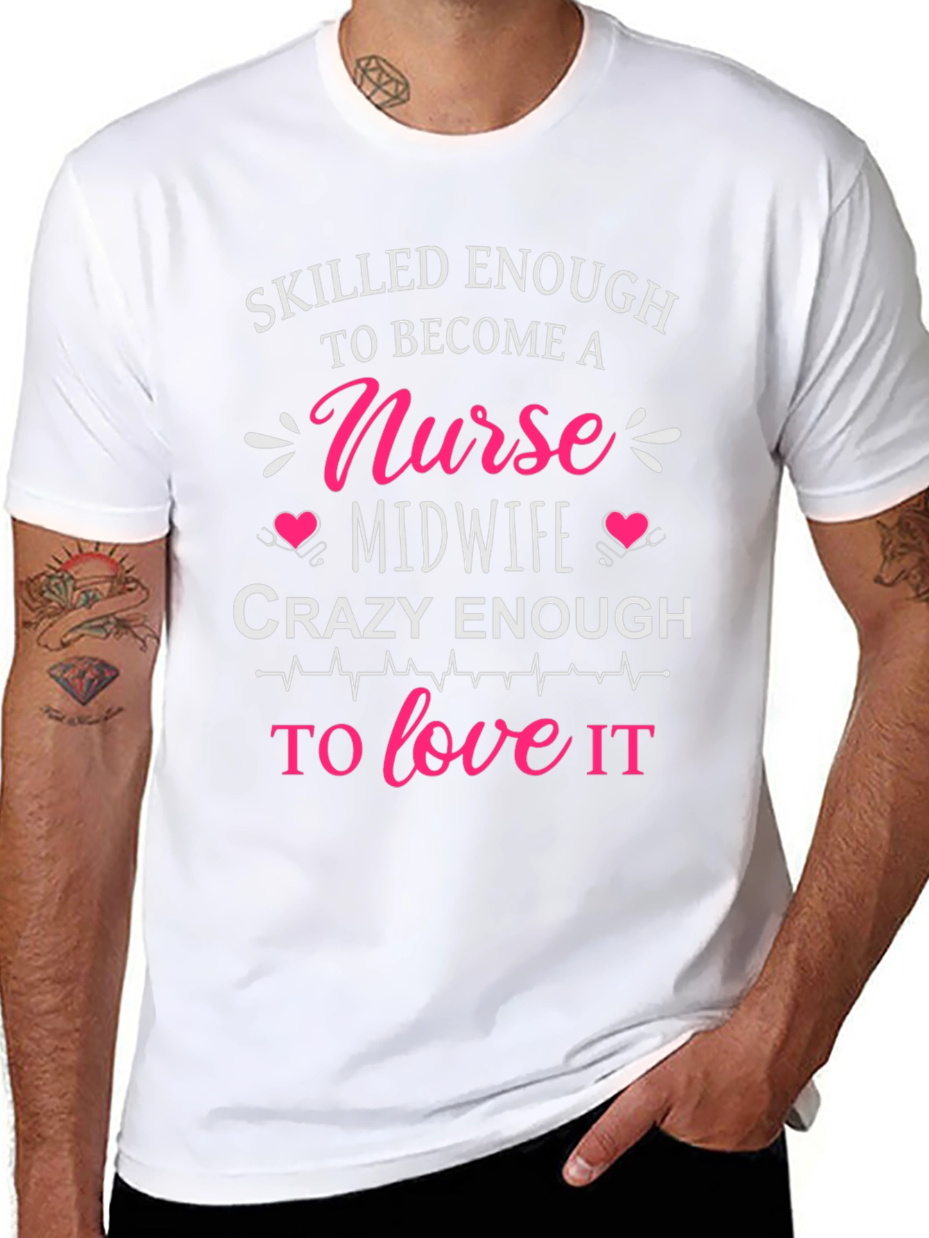 Skilled Nurse Midwife T-Shirt: Crazy Enough to Love It