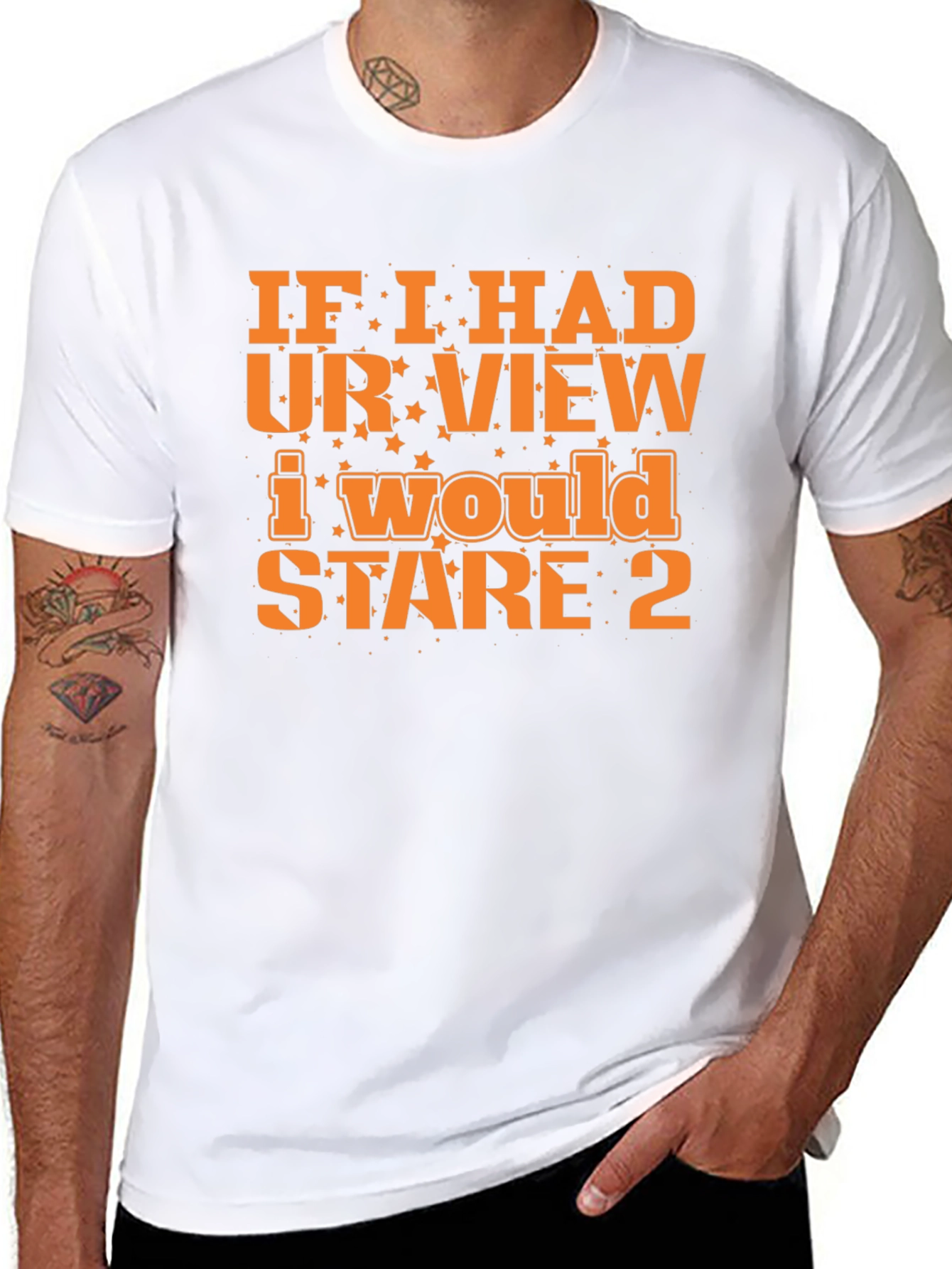 Funny Graphic Tee: If I Had Your View