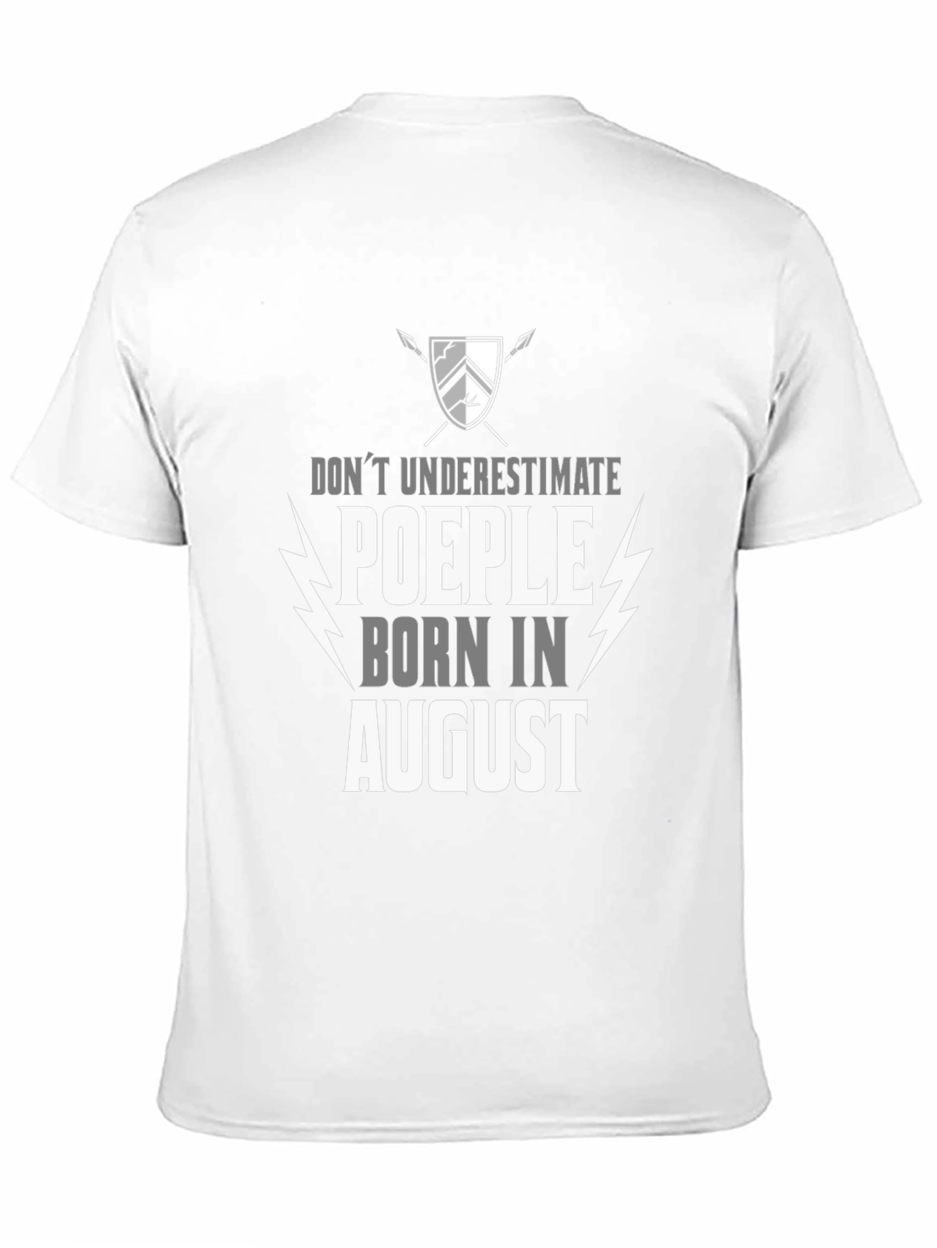 Dont Underestimate August Birthday T-Shirt