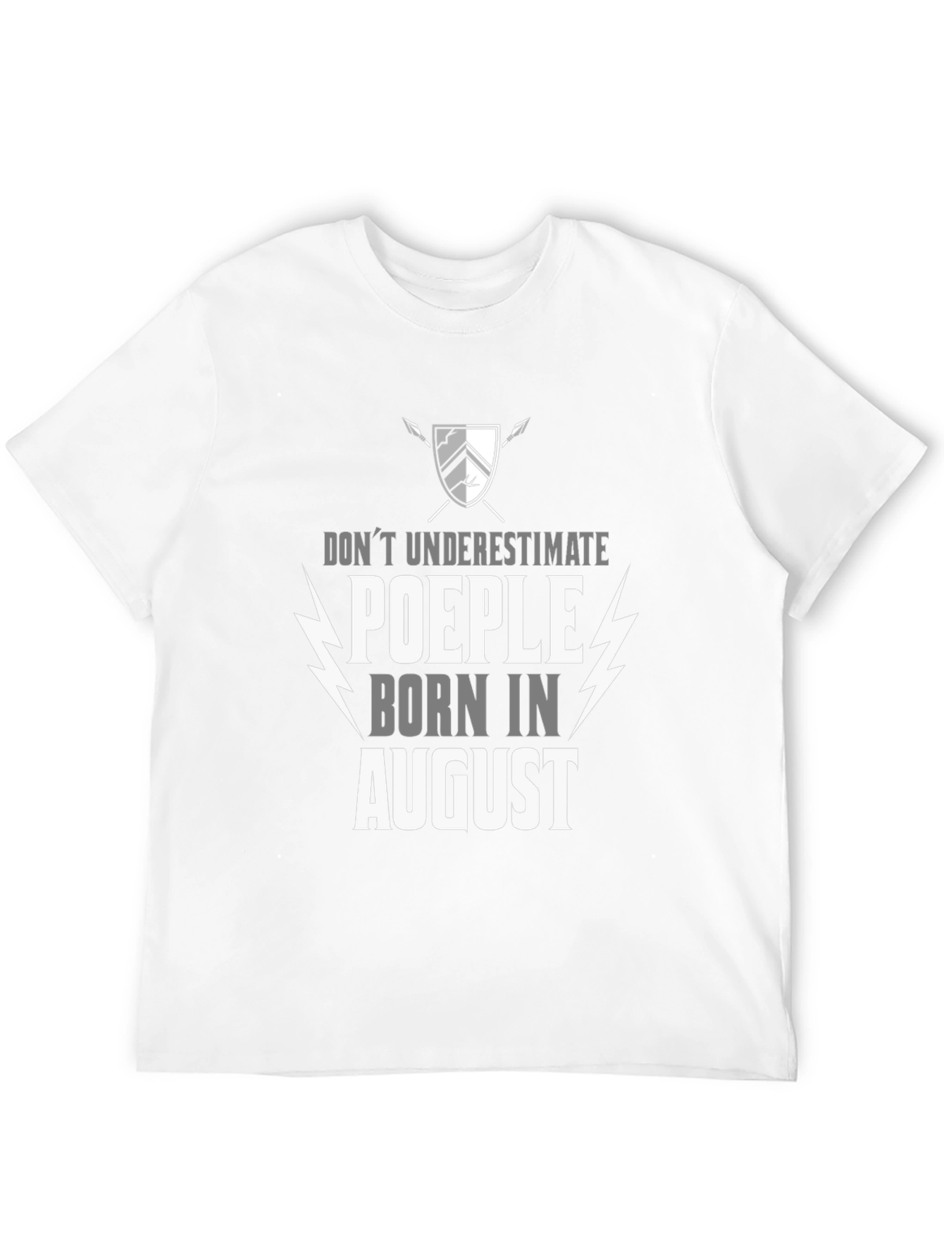 Dont Underestimate August Birthday T-Shirt