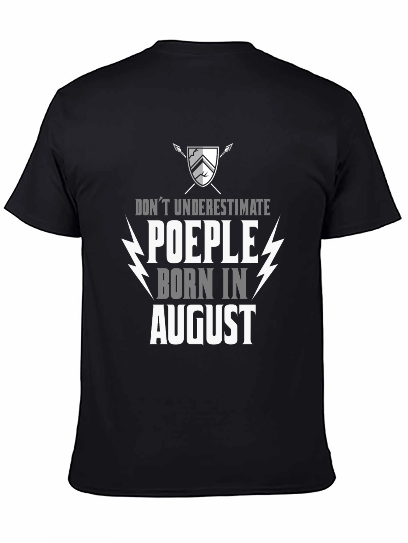 Dont Underestimate August Birthday T-Shirt