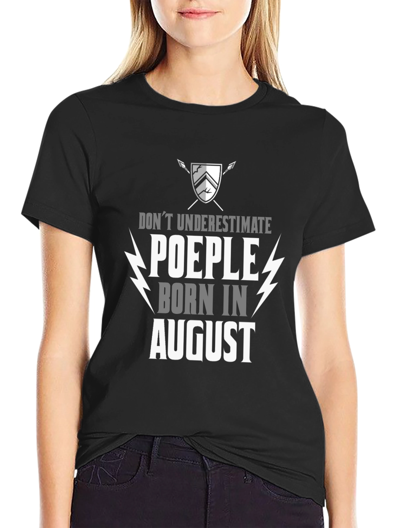 Dont Underestimate August Birthday T-Shirt