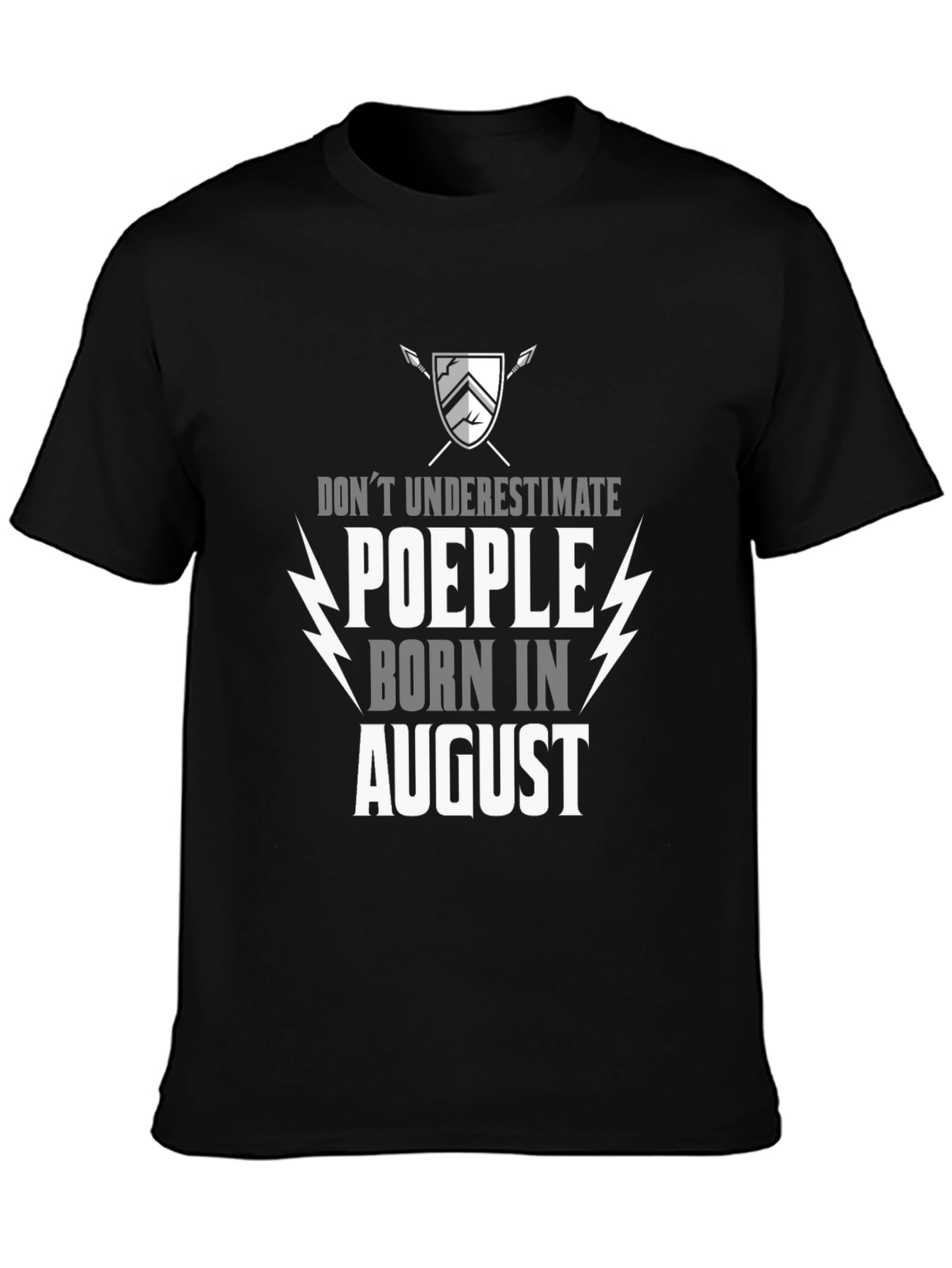 Dont Underestimate August Birthday T-Shirt