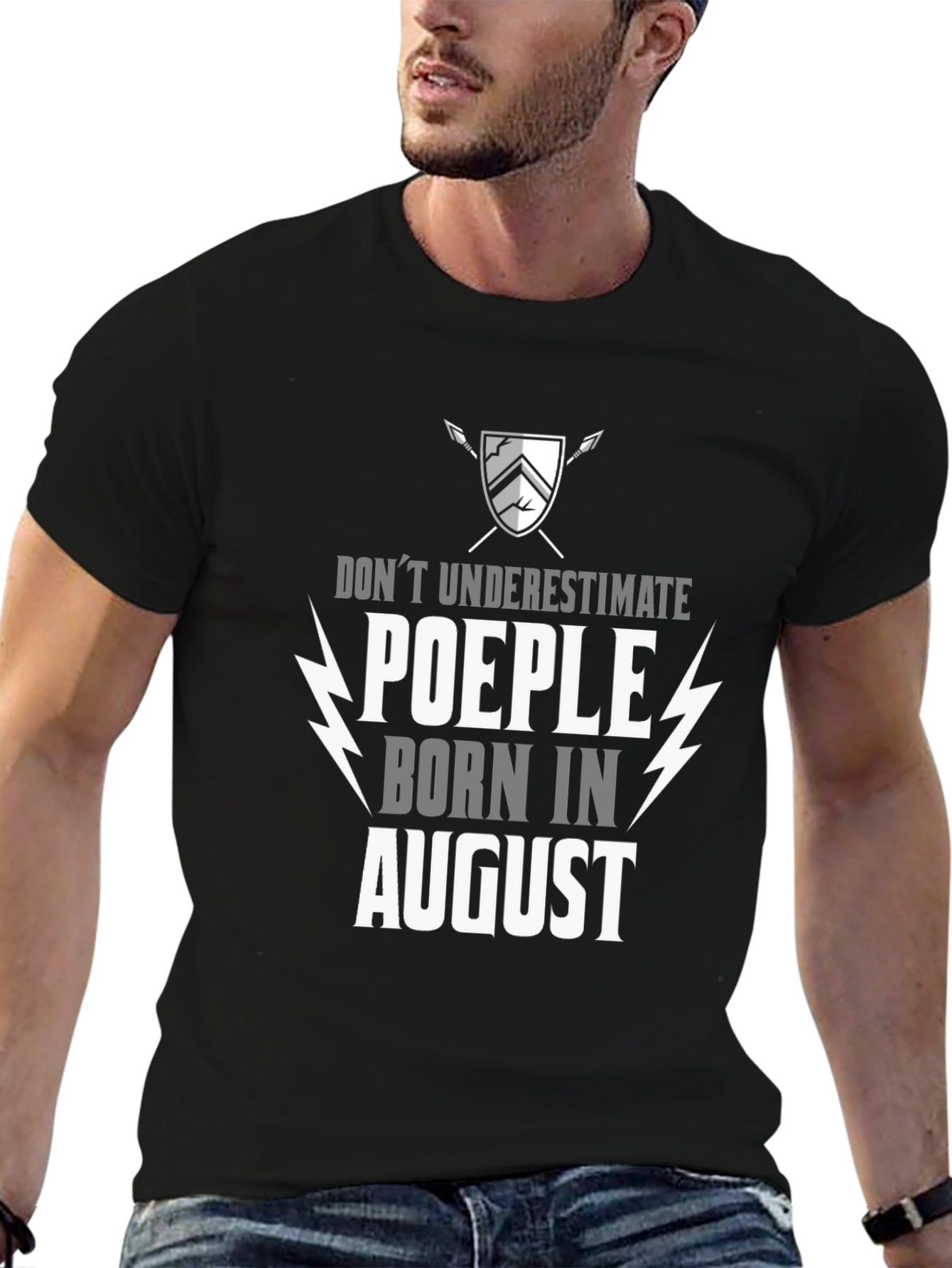 Dont Underestimate August Birthday T-Shirt