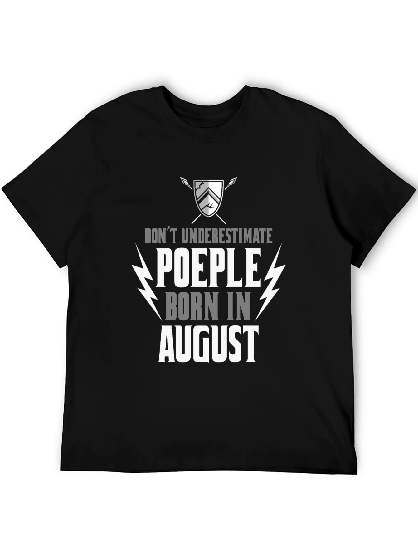 Dont Underestimate August Birthday T-Shirt