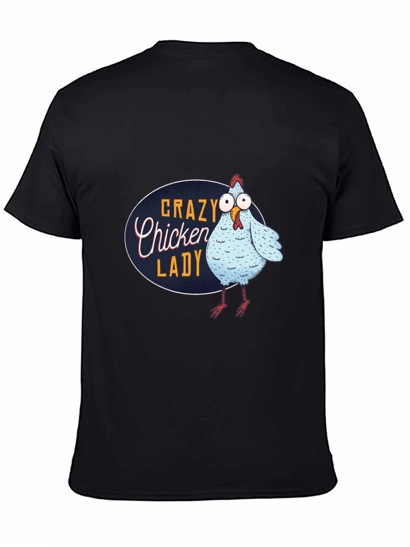 Crazy Chicken Lady T-Shirt - Funny Novelty Tee