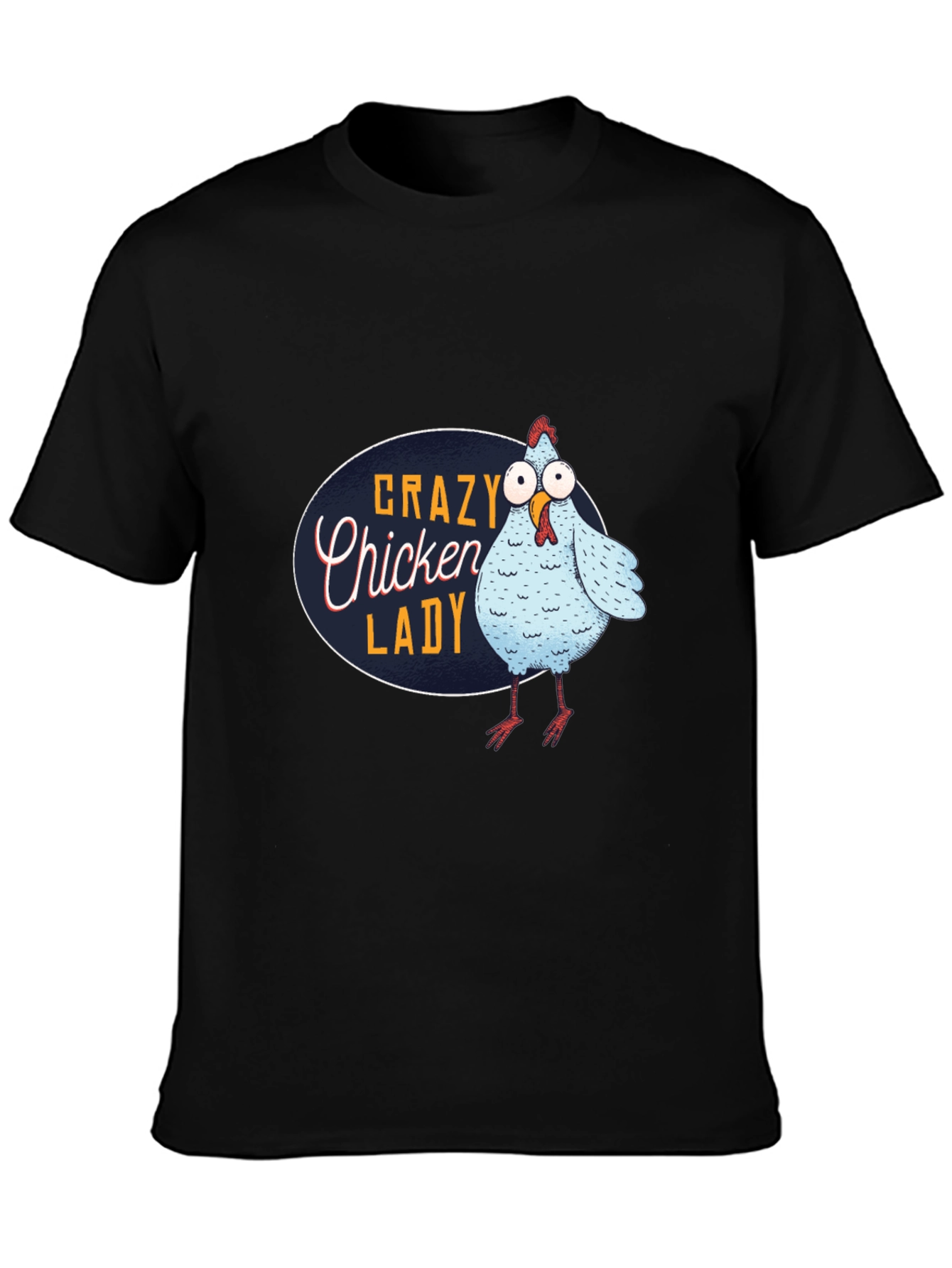 Crazy Chicken Lady T-Shirt - Funny Novelty Tee